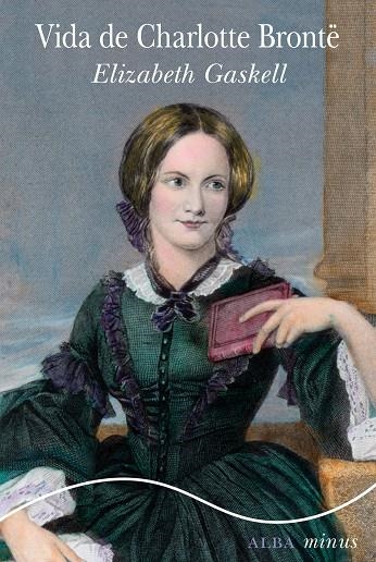 VIDA DE CHARLOTTE BRONTË | 9788490652053 | GASKELL, ELIZABETH | Llibreria Online de Banyoles | Comprar llibres en català i castellà online