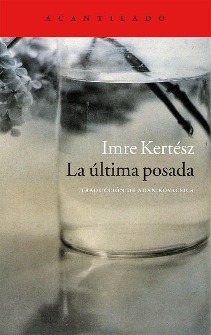 ÚLTIMA POSADA, LA | 9788416011797 | KERTÉSZ, IMRE | Llibreria Online de Banyoles | Comprar llibres en català i castellà online