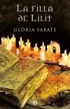 FILLA DE LILIT, LA | 9788466658133 | SABATÉ, GLÒRIA | Llibreria Online de Banyoles | Comprar llibres en català i castellà online