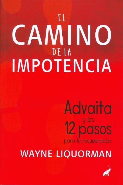 CAMINO DE LA IMPOTENCIA, EL | 9788494133657 | LIQUORMAN, WAYNE | Llibreria Online de Banyoles | Comprar llibres en català i castellà online