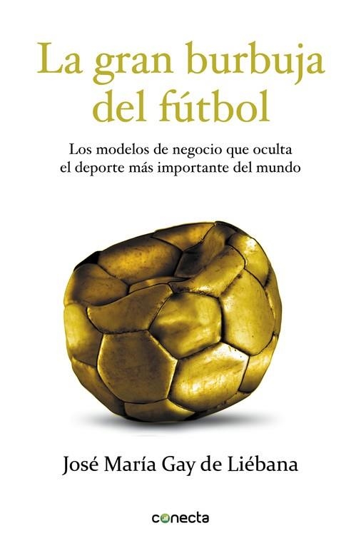 LA GRAN BURBUJA DEL FÚTBOL | 9788415431572 | GAY DE LIEBANA, JOSE MARIA | Llibreria Online de Banyoles | Comprar llibres en català i castellà online