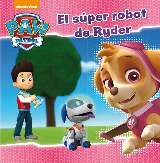 EL SÚPER ROBOT DE RYDER (PAW PATROL. PRIMERAS LECTURAS 5) | 9788448846282 | NICKELODEON | Llibreria L'Altell - Llibreria Online de Banyoles | Comprar llibres en català i castellà online - Llibreria de Girona