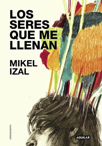 LOS SERES QUE ME LLENAN | 9788403504332 | IZAL, MIKEL | Llibreria Online de Banyoles | Comprar llibres en català i castellà online