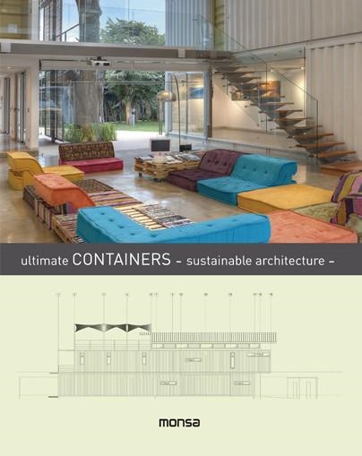 ULTIMATE CONTAINERS - SUSTAINABLE ARCHITECTURE | 9788416500215 | INSTITUTO MONSA DE EDICIONES, S.A. | Llibreria Online de Banyoles | Comprar llibres en català i castellà online