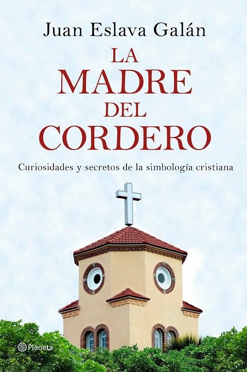 MADRE DEL CORDERO, LA | 9788408149859 | ESLAVA GALÁN, JUAN | Llibreria Online de Banyoles | Comprar llibres en català i castellà online