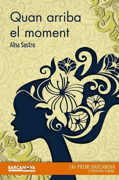 QUAN ARRIBA EL MOMENT | 9788448939250 | SASTRE, AINA | Llibreria Online de Banyoles | Comprar llibres en català i castellà online