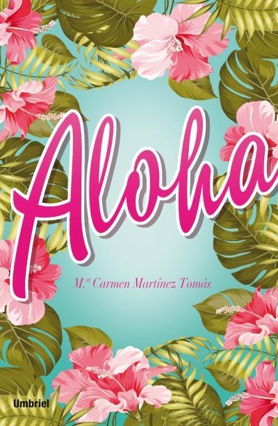 ALOHA | 9788492915842 | MARTÍNEZ TOMÁS, Mª CARMEN | Llibreria L'Altell - Llibreria Online de Banyoles | Comprar llibres en català i castellà online - Llibreria de Girona