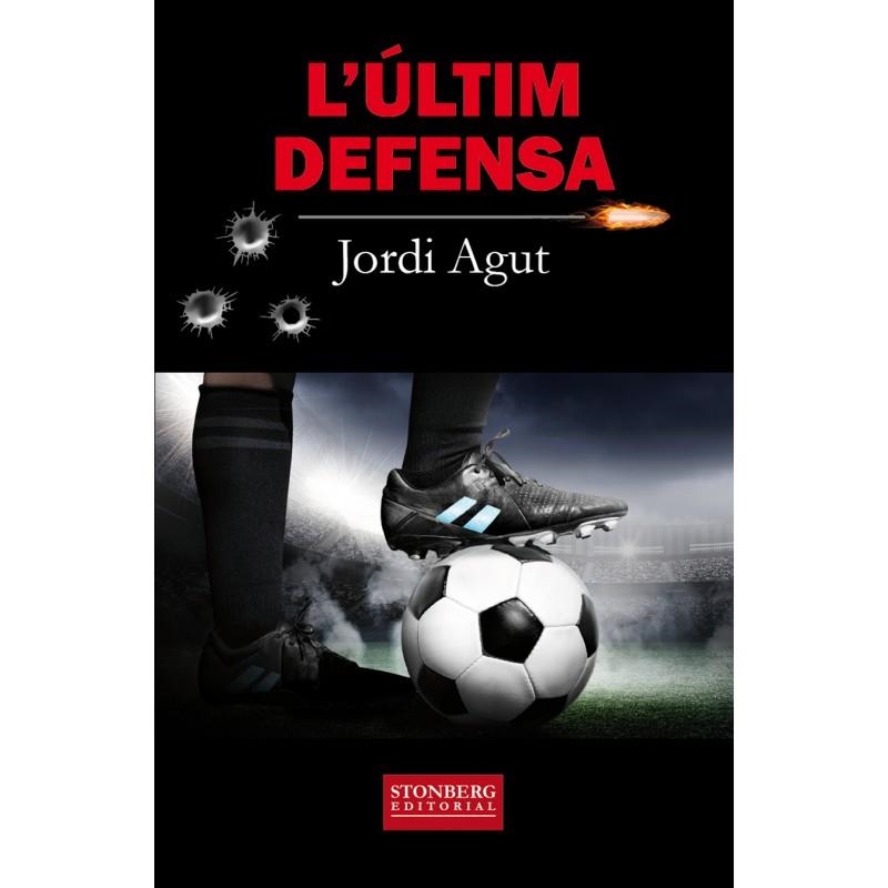 ÚLTIM DEFENSA, L' | 9788494337796 | AGUT, JORDI | Llibreria Online de Banyoles | Comprar llibres en català i castellà online