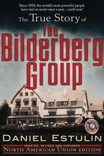 TRUE STORY OF THE BILDERBERG GROUP, THE | 9780979988622 | ESTULIN, DANIEL | Llibreria Online de Banyoles | Comprar llibres en català i castellà online