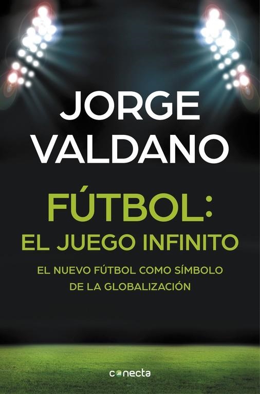 FÚTBOL: EL JUEGO INFINITO | 9788416029648 | VALDANO, JORGE | Llibreria Online de Banyoles | Comprar llibres en català i castellà online