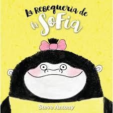 LA REBEQUERIA DE LA SOFIA | 9788494431852 | STEVE ANTONY | Llibreria Online de Banyoles | Comprar llibres en català i castellà online