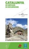 CATALUNYA 20 REFUGIS 32 EXCURSIONS | 9788480906500 | ROCA JOSEP LLUÍS | Llibreria Online de Banyoles | Comprar llibres en català i castellà online