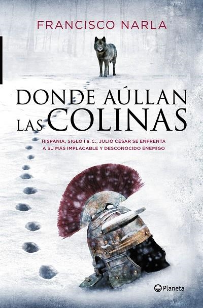 DONDE AÚLLAN LAS COLINAS | 9788408141013 | NARLA, FRANCISCO | Llibreria Online de Banyoles | Comprar llibres en català i castellà online