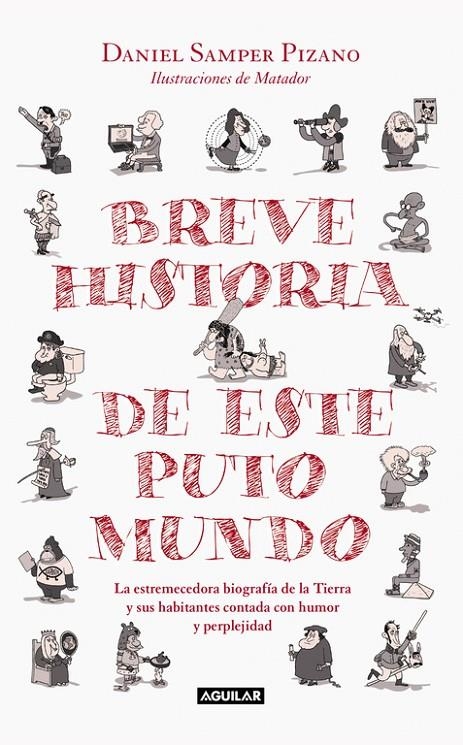 BREVE HISTORIA DE ESTE PUTO MUNDO | 9788403515109 | SAMPER PIZANO, DANIEL | Llibreria Online de Banyoles | Comprar llibres en català i castellà online