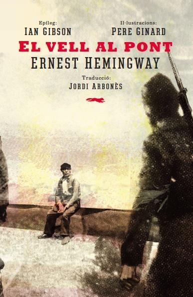 VELL AL PONT, EL | 9788494494277 | HEMINGWAY, ERNEST | Llibreria Online de Banyoles | Comprar llibres en català i castellà online