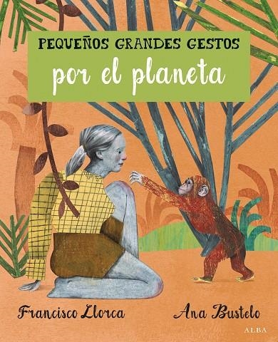 PEQUEÑOS GRANDES GESTOS POR EL PLANETA | 9788490652008 | LLORCA ZABALA, FRANCISCO | Llibreria L'Altell - Llibreria Online de Banyoles | Comprar llibres en català i castellà online - Llibreria de Girona