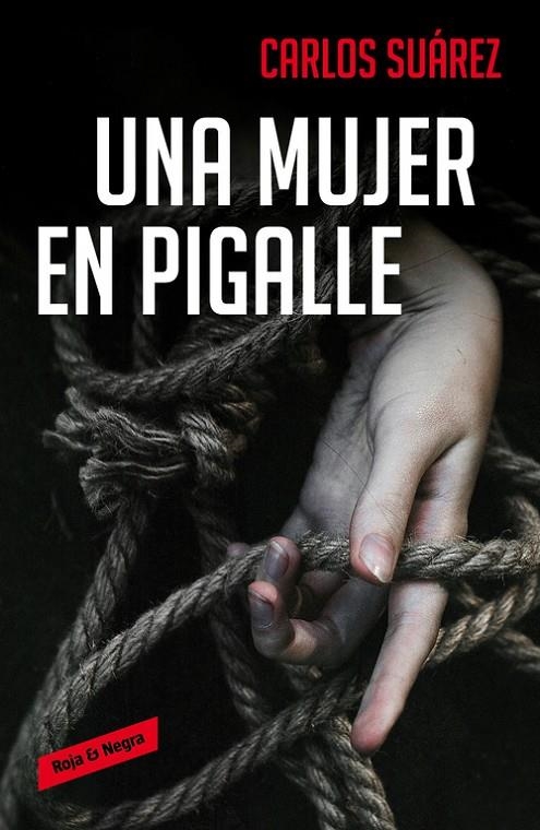 UNA MUJER EN PIGALLE | 9788416195626 | SUAREZ, CARLOS | Llibreria L'Altell - Llibreria Online de Banyoles | Comprar llibres en català i castellà online - Llibreria de Girona