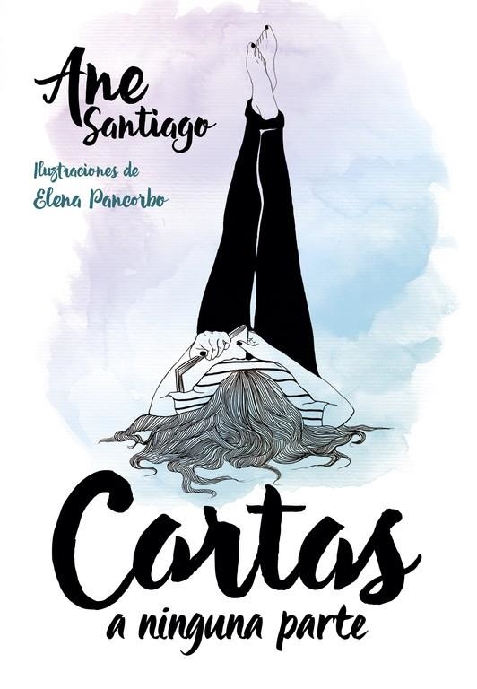 CARTAS A NINGUNA PARTE | 9788490436103 | SANTIAGO, ANE/PANCORBO, ELENA | Llibreria Online de Banyoles | Comprar llibres en català i castellà online