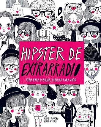 HIPSTER DE EXTRARRADIO | 9788416489565 | ALEX DE MARCOS | Llibreria Online de Banyoles | Comprar llibres en català i castellà online