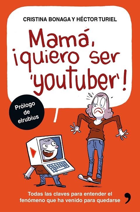 MAMÁ, QUIERO SER YOUTUBER | 9788499985527 | HÉCTOR TURIEL/CRISTINA BONAGA | Llibreria Online de Banyoles | Comprar llibres en català i castellà online