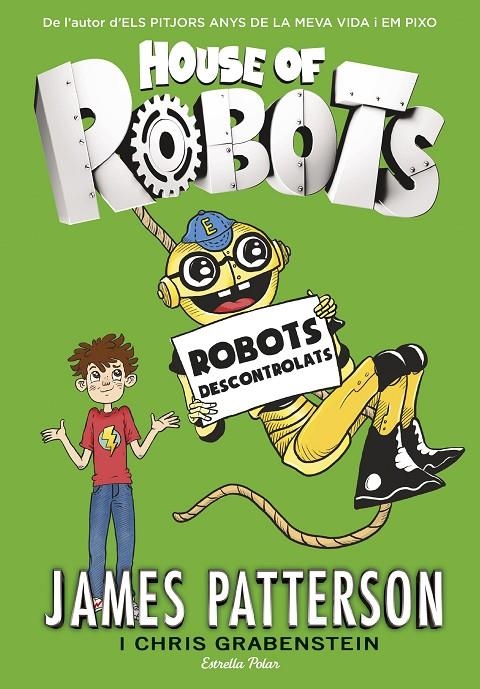 HOUSE OF ROBOTS 2. ROBOTS DESCONTROLATS | 9788416522514 | PATTERSON, JAMES | Llibreria Online de Banyoles | Comprar llibres en català i castellà online