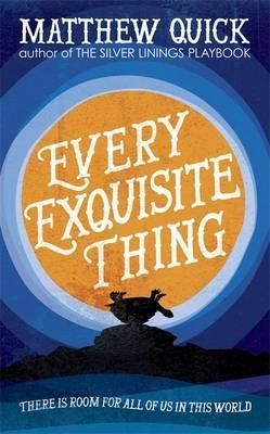 EVERY EXQUISITE THING | 9781472229557 | QUICK, MATTHEW | Llibreria Online de Banyoles | Comprar llibres en català i castellà online