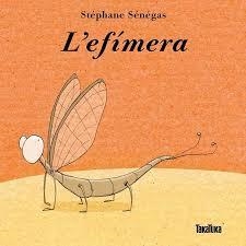 EFÍMERA, L' | 9788416003655 | SÉNÉGAS, STÉPHANE | Llibreria Online de Banyoles | Comprar llibres en català i castellà online