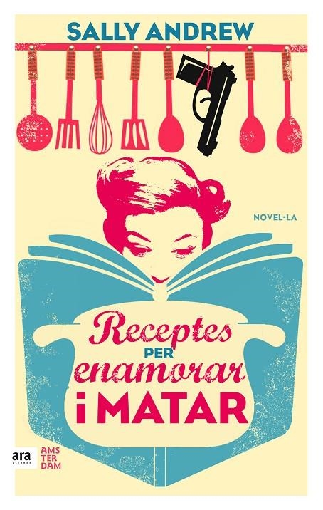 RECEPTES PER ENAMORAR I MATAR | 9788416743070 | ANDREW, SALLY | Llibreria Online de Banyoles | Comprar llibres en català i castellà online