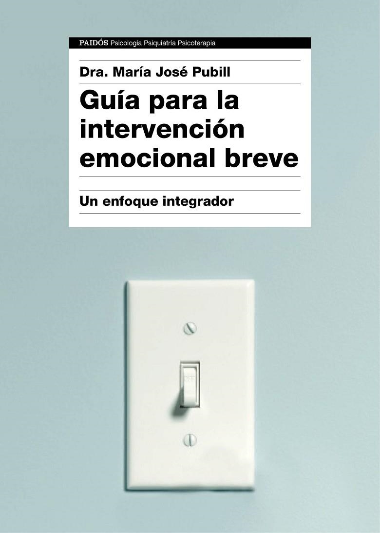 GUÍA PARA LA INTERVENCIÓN EMOCIONAL BREVE | 9788449332333 | PUBILL, DRA. MARÍA JOSÉ | Llibreria Online de Banyoles | Comprar llibres en català i castellà online