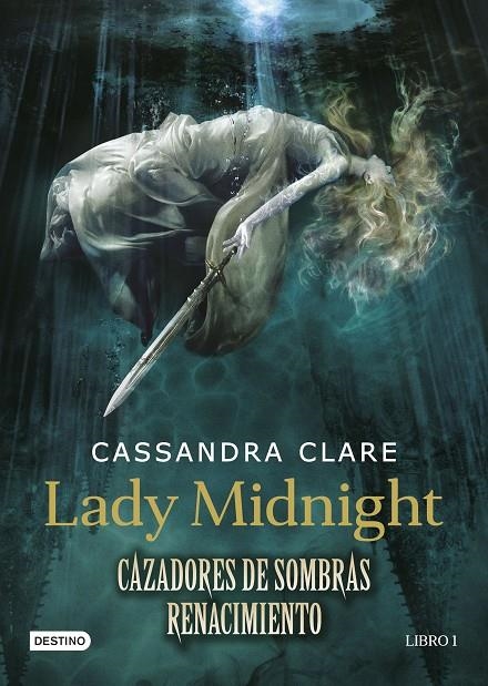 LADY MIDNIGHT. CAZADORES DE SOMBRAS: RENACIMIENTO | 9788408157250 | CLARE, CASSANDRA | Llibreria Online de Banyoles | Comprar llibres en català i castellà online