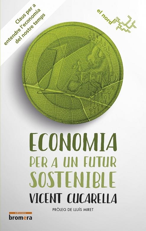 ECONOMIA PER A UN FUTUR SOSTENIBLE | 9788490266038 | CUCARELLA TORMO, VICENT | Llibreria Online de Banyoles | Comprar llibres en català i castellà online