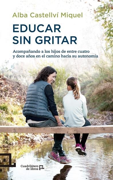 EDUCAR SIN GRITAR | 9788416012718 | CASTELLVÍ MIQUEL, ALBA | Llibreria L'Altell - Llibreria Online de Banyoles | Comprar llibres en català i castellà online - Llibreria de Girona