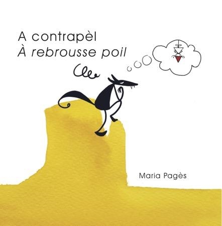 A CONTRAPÈL ? À REBROUSSE POIL | 9788494487972 | PAGÈS I ROVIRA, MARIA | Llibreria Online de Banyoles | Comprar llibres en català i castellà online