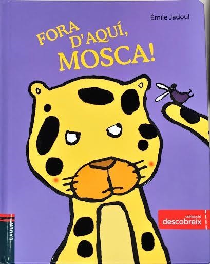 FORA D'AQUÍ, MOSCA! | 9788447930821 | JADOUL, ÉMILE | Llibreria Online de Banyoles | Comprar llibres en català i castellà online