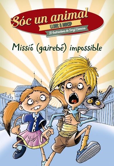 MISSIÓ (GAIREBÉ) IMPOSSIBLE | 9788448939281 | LLORT, LLUÍS/MACIP, SALVADOR | Llibreria Online de Banyoles | Comprar llibres en català i castellà online