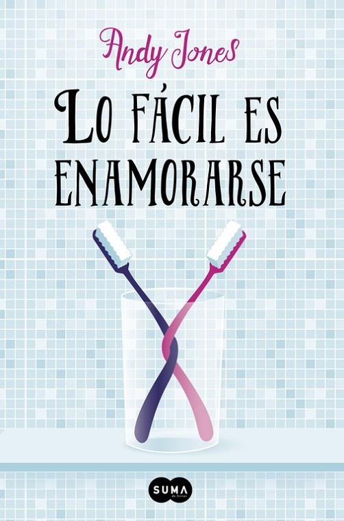 LO FÁCIL ES ENAMORARSE | 9788483659335 | JONES, ANDY | Llibreria Online de Banyoles | Comprar llibres en català i castellà online