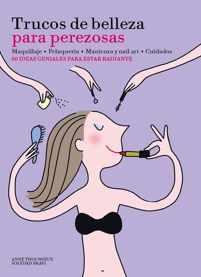 TRUCOS DE BELLEZA PARA PEREZOSAS | 9788416489633 | THOUMIEUX, ANNE/BRAVI, SOLEDAD | Llibreria Online de Banyoles | Comprar llibres en català i castellà online