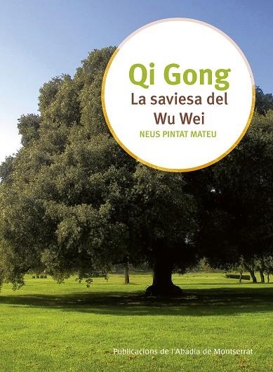 LA SAVIESA DEL WU WEI | 9788498838442 | PINTAT MATEU, NEUS | Llibreria Online de Banyoles | Comprar llibres en català i castellà online