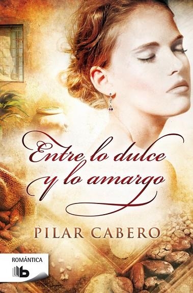 ENTRE LO DULCE Y LO AMARGO | 9788490702628 | CABERO, PILAR | Llibreria Online de Banyoles | Comprar llibres en català i castellà online