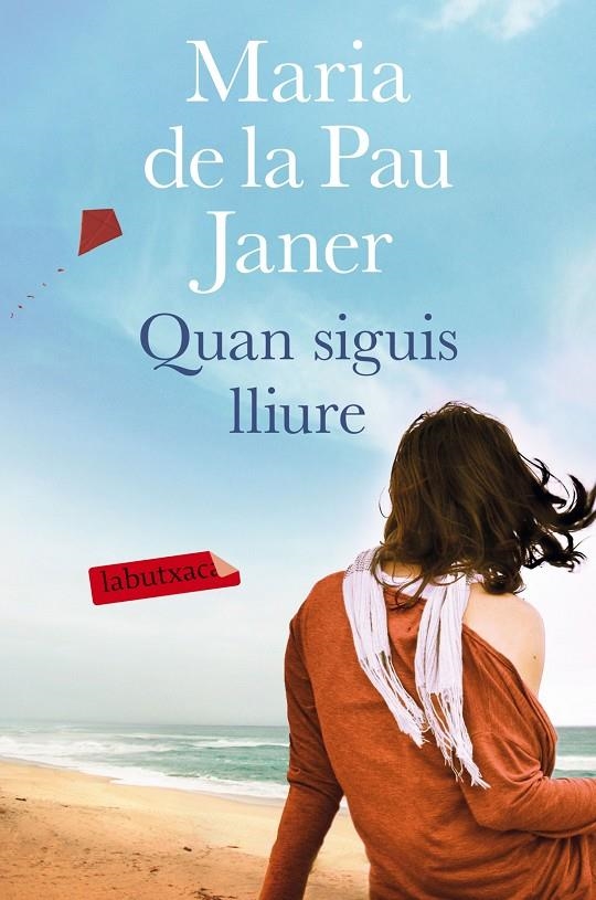 QUAN SIGUIS LLIURE | 9788416600076 | MARIA DE LA PAU JANER | Llibreria Online de Banyoles | Comprar llibres en català i castellà online