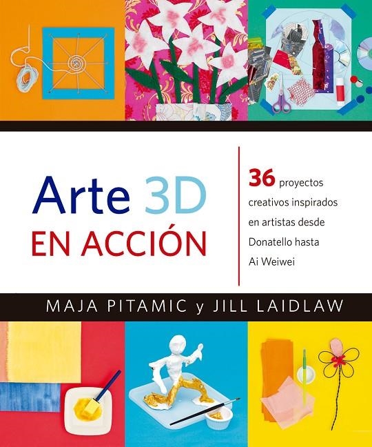 ARTE 3D EN ACCIÓN | 9788426143488 | PITAMIC, MAJA/LAIDLAW, JILL | Llibreria Online de Banyoles | Comprar llibres en català i castellà online