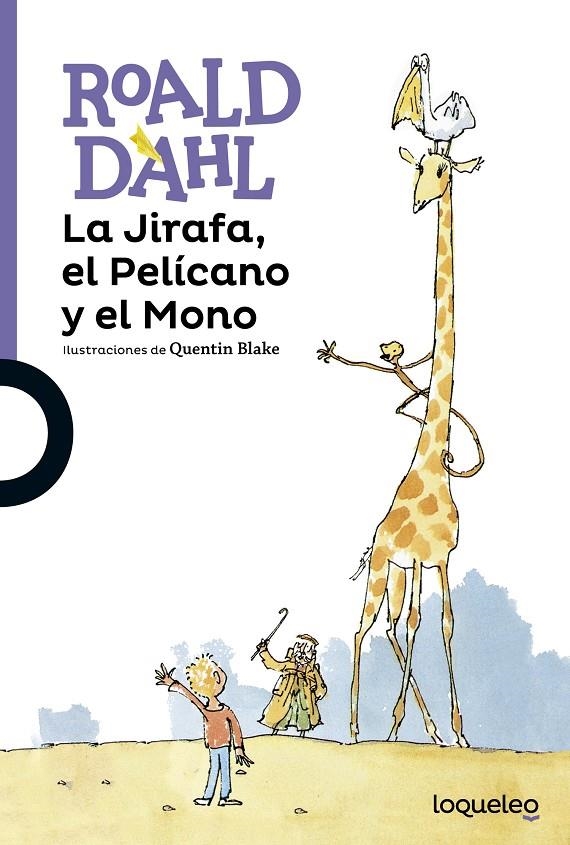 JIRAFA, EL PELÍCANO Y EL MONO, LA | 9788491220992 | DAHL, ROALD | Llibreria Online de Banyoles | Comprar llibres en català i castellà online