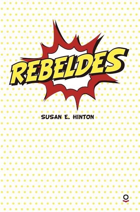 REBELDES | 9788491221388 | HINTON, SUSAN E. | Llibreria Online de Banyoles | Comprar llibres en català i castellà online