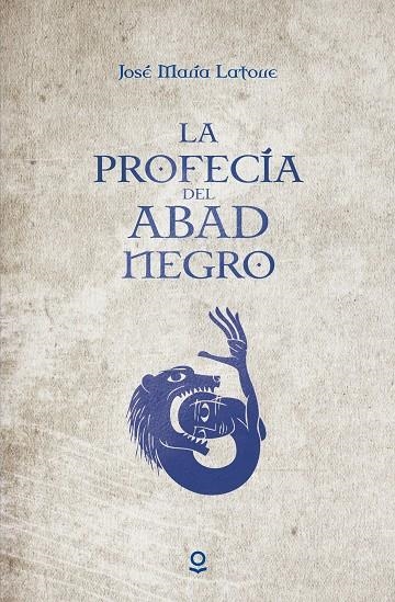 PROFECÍA DEL ABAD NEGRO, LA | 9788491221487 | LATORRE, JOSÉ MARÍA | Llibreria Online de Banyoles | Comprar llibres en català i castellà online