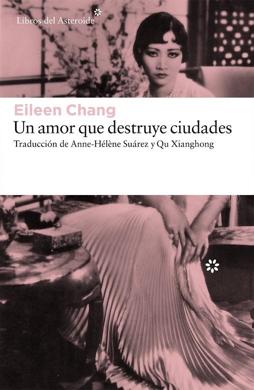 UN AMOR QUE DESTRUYE CIUDADES | 9788416213702 | CHANG, EILEEN | Llibreria Online de Banyoles | Comprar llibres en català i castellà online