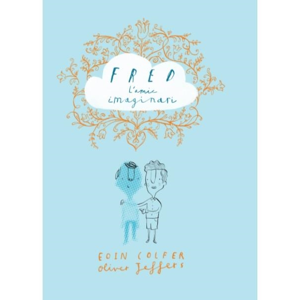 FRED, L'AMIC IMAGINARI | 9788416394258 | COLFER, EOIN | Llibreria Online de Banyoles | Comprar llibres en català i castellà online