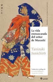 VIDA ENMASCARADA DEL SEÑOR DE MUSASHI, LA | 9788494468551 | TANIZAKI, JUNICHIRO | Llibreria Online de Banyoles | Comprar llibres en català i castellà online