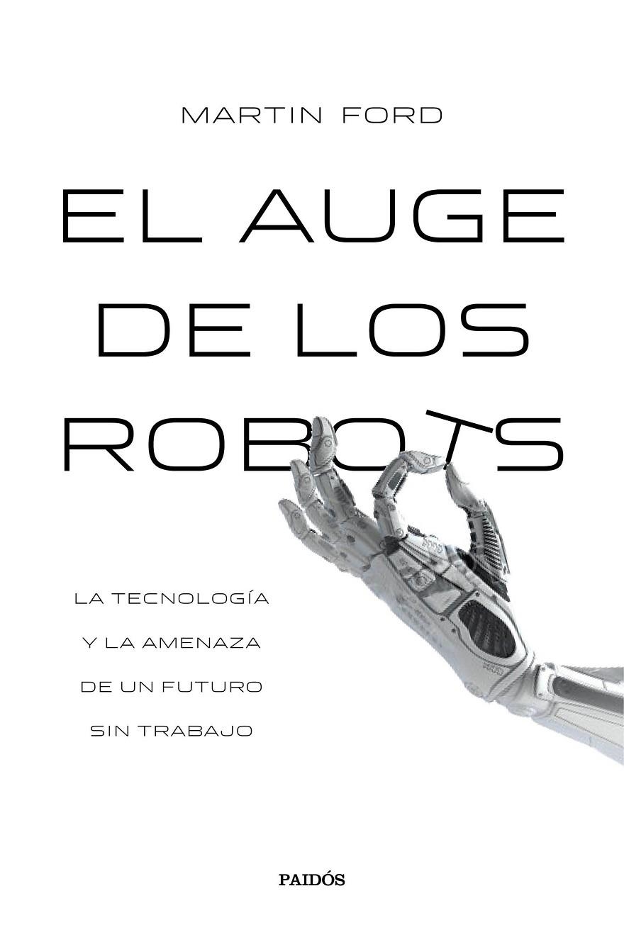 AUGE DE LOS ROBOTS, EL | 9788449332302 | FORD, MARTIN | Llibreria Online de Banyoles | Comprar llibres en català i castellà online