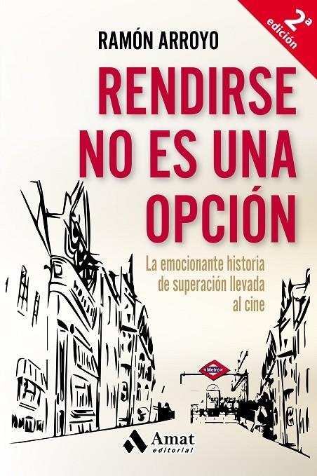 RENDIRSE NO ES UNA OPCIÓN | 9788497358415 | ARROYO PRIETO, RAMÓN | Llibreria Online de Banyoles | Comprar llibres en català i castellà online