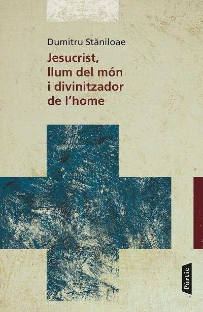 JESUCRIST, LLUM DEL MÓN I DIVINITZADOR DE L'HOME | 9788498093582 | STANILOAE, DUMITRU | Llibreria Online de Banyoles | Comprar llibres en català i castellà online